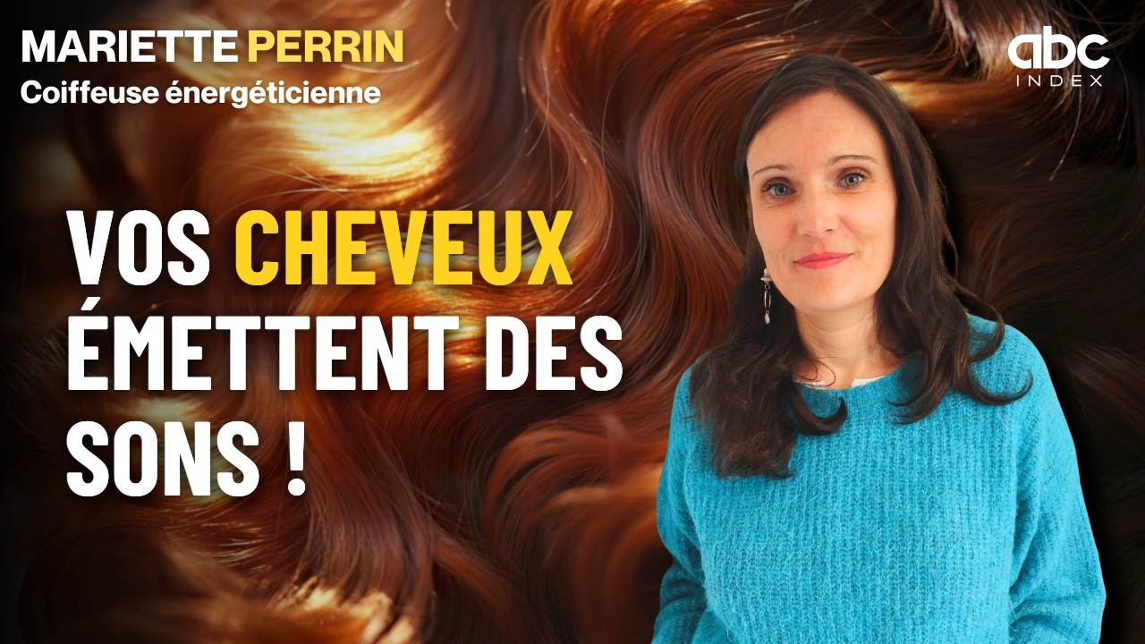Vos cheveux émettent des sons ! - Mariette PERRIN
