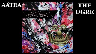 Aätra - Everything Becoming Nothing Begetting Everything