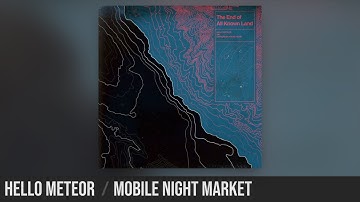 Hello Meteor | Mobile Night Market - Chillwave Electronic Cozywave from Seattle