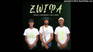 Touchdabuka , retical & Sug El musiQ - Zwipa