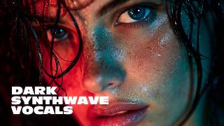 Dark Synthwave Vocals - Neon Noir Retro Anthems