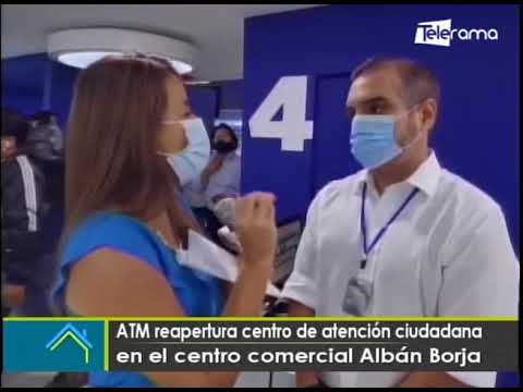 ATM reapertura centro de atención ciudadana en el centro comercial Albán Borja