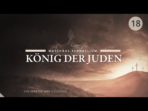 Das Matthäusevangelium ab Kapitel 8,28 | Teil 18 Das Matthäusevangelium ab Kapitel 8,28 | Teil 18