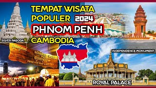 12 Best Tourist Attractions in PHNOM PENH - CAMBODIA, No. 1, 7, and 11 Most Popular in 2024