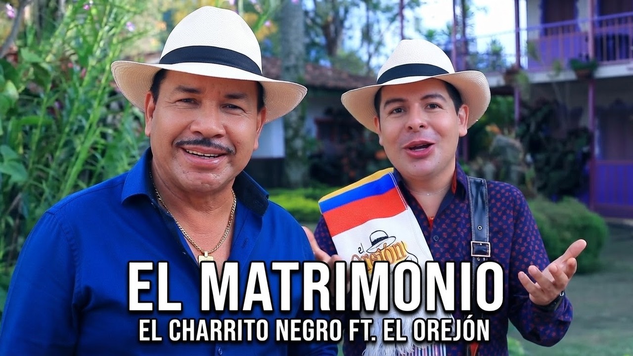 El Matrimonio - El Charrito Negro y El Orejón | Musica Parrandera