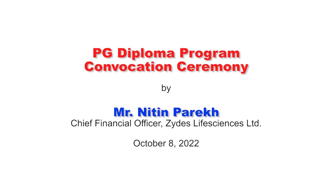 PG Diploma Program Convocation Ceremony Chief Guest : Mr. Nitin Parekh on October 8, 2022