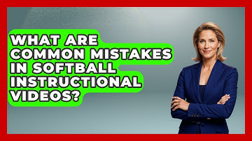 What Are Common Mistakes in Softball Instructional Videos? | Softball Basics and Beyond News