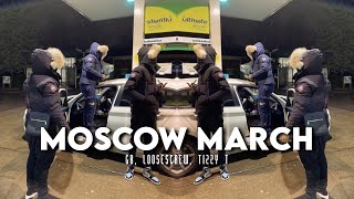 Moscow March - Gb, Loosescrew, Tizzy T Sped Up
