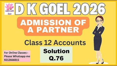 Q76| Admission of a Partner| DK Goel 2025-26| Class 12| Accounts| Chapter 3@learnwithease