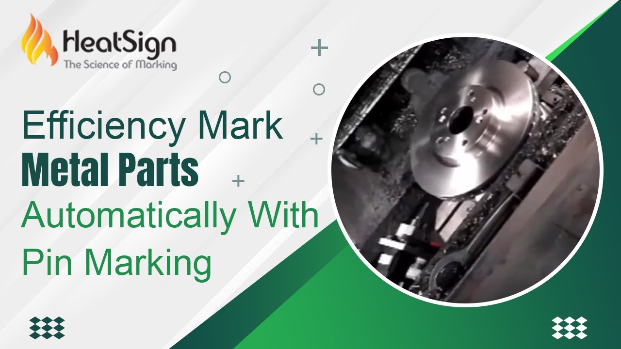 How To Efficiency Mark Metal Parts Automatically With Pin Marking