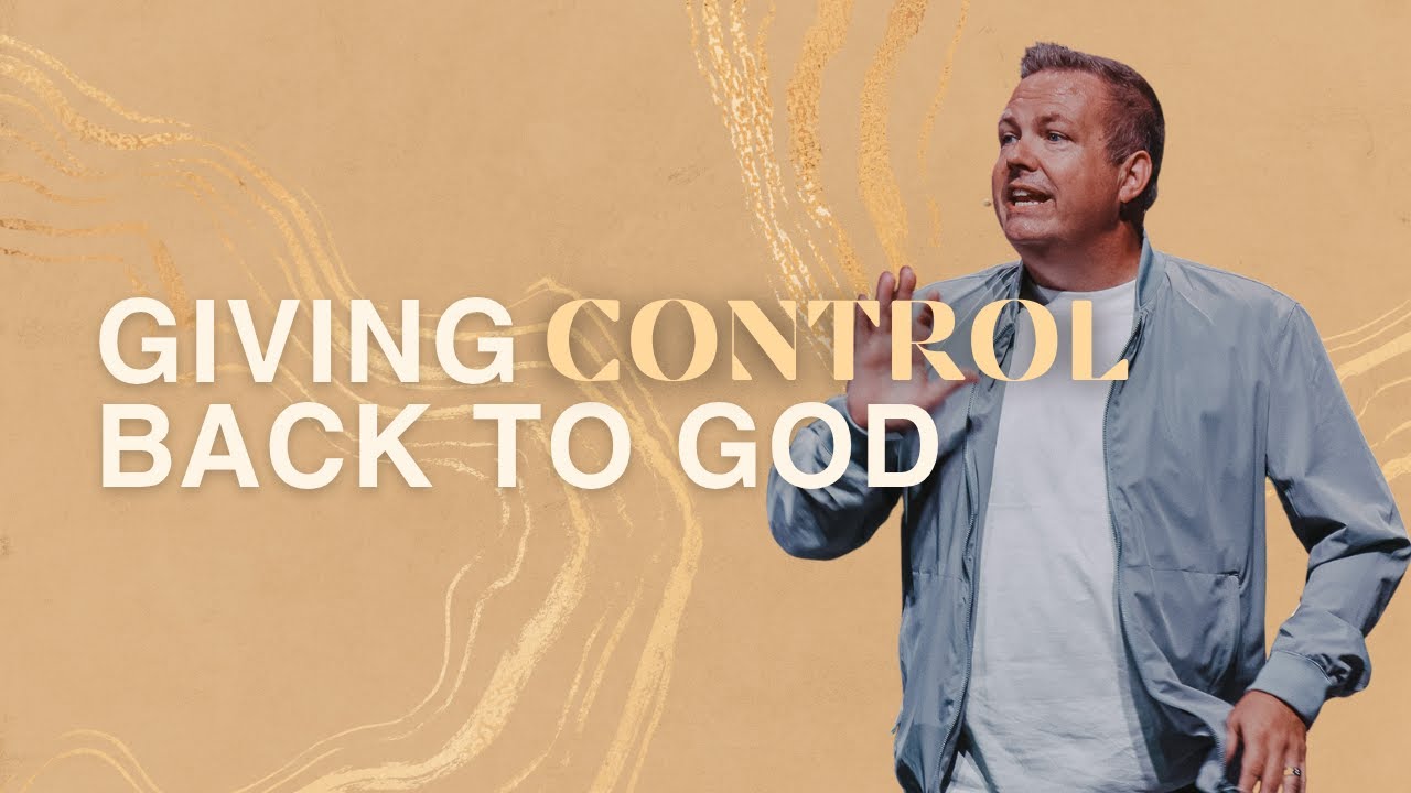 Giving Control Back To God - YouTube