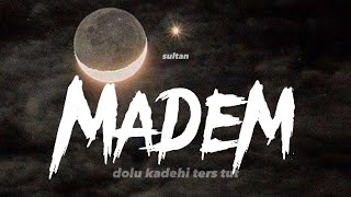 Dolu Kadehi Ters Tut - Madem Şarkı Sözleri/Lyrics