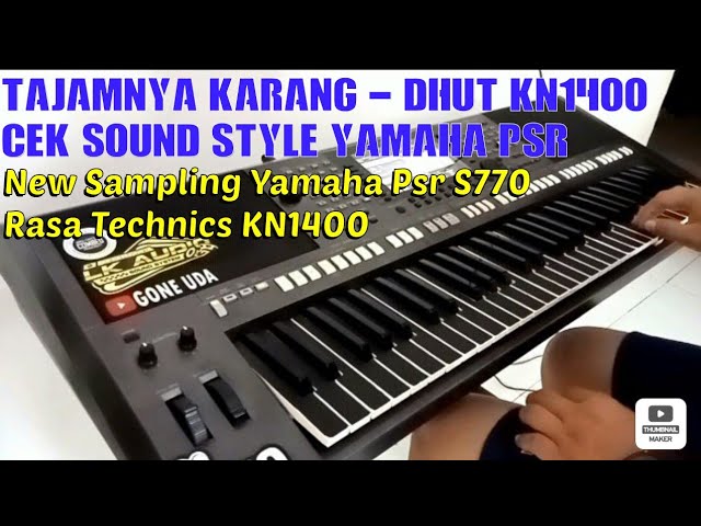Cek Sound || Tajamnya Karang Dangdut Technics KN1400 Sampling Yamaha Psr S770 class=