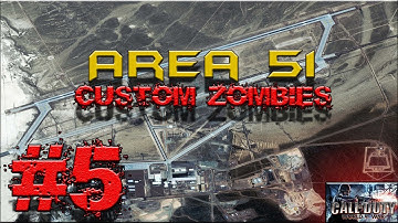 CoD Custom Zombies - Area 51 | PaP Weapons and The Ending... (Part 5)