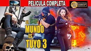 🎥 EL MUNDO ES TUYO 3 - PELICULA COMPLETA NARCOS | Ola Studios TV 🎬