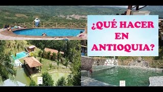 ¿Qué hacer en Antioquia?