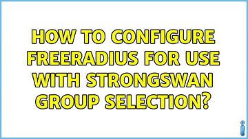 How to configure FreeRADIUS for use with strongSwan group selection?