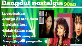 Dangdut nostalgia pilihan/Rana Rani/Mega mustika/Itje Trisnawati 