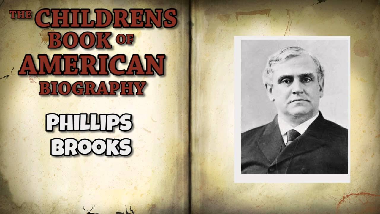 The Childrens Book of American Biography   Phillips Brooks