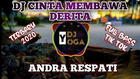 DJ CINTA MEMBAWA DERITA - ANDRA RESPATI | TERBARU 2020 FULL BASS TIK TOK
