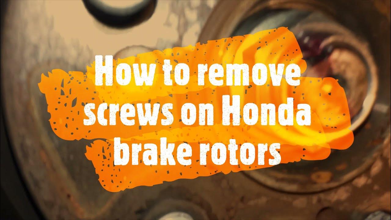 How To Remove Screws On Honda Brake Rotors YouTube