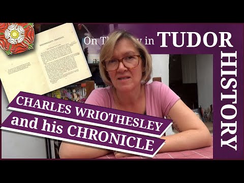 May 8 - Charles Wriothesley and his chronicle