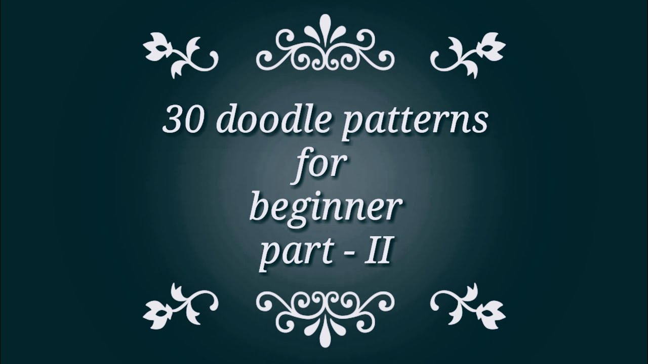 HowTo: Doodle || start doodling with me part 2 |30 patterns for ...