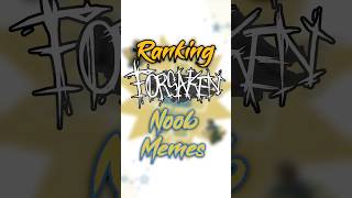 Ranking Forsaken Noob Memes