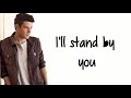 Glee - I'll Stand By You (Lyrics)