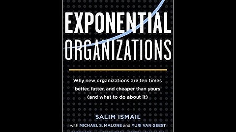 Exponential Organizations - Salim Ismail