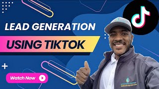 Generate Leads For Your Service Business Using TikTok! Untapped Potential 💻