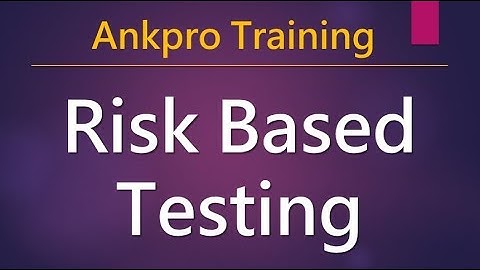 Manual testing 30 - What is Risk based testing? How to do Risk based testing?