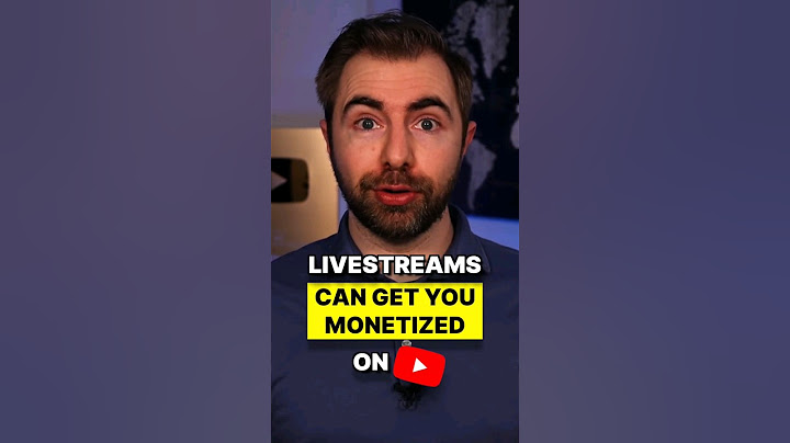 Using Live Streams to get Monetized on YouTube