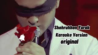 Shohruhhon Yurak (original minus)