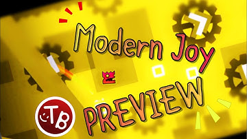 THIRD TRY AT THE MODERN STYLE | Modern Joy (Preview) | Geometry Dash 2.1