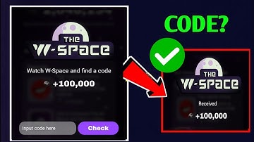 Like & Comment The W- Space and find a code | WATCH THE WSPACE AND FIND CODE | W COIN NEW VIDEO CODE