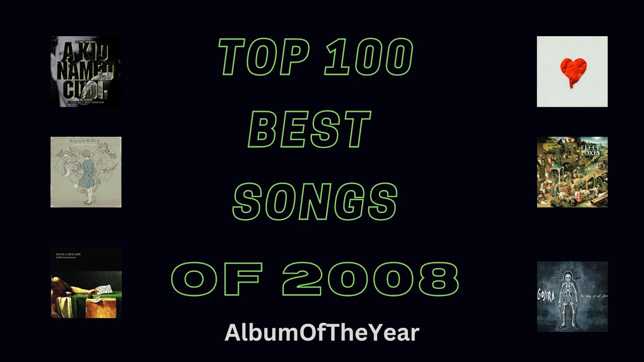 Top 100 Best Songs Of 2008 from AOTY AlbumOfTheYear YouTube top-100-best-songs-of-2008-from-aoty-albumoftheyear-youtube