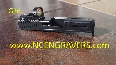 NCEngravers.com  - Glock 26 RMR and CNC Milling