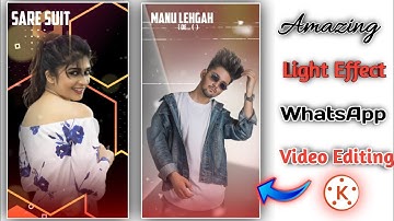 New Light Effect WhatsApp Status video editing in Kinemaster || Trending video editing | Love status