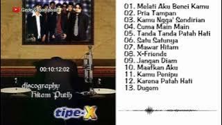 Full Album Tipe-X - Discography Hitam Putih