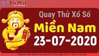 Quay Thử XSMN 23/7/2020 - Quay Số Miền Nam Lấy Hên