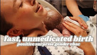FAST, RAW, UNMEDICATED Birth of our Fourth Baby \/\/ Positive Surprise Gender VBAC!!!
