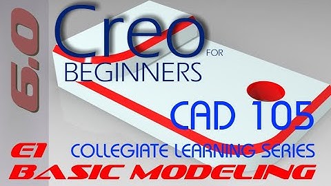 E1 Creo Parametric 6.0 - Tutorial for Beginners w/Training Guide