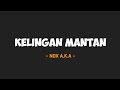 Kelingan Mantan NDX A K A