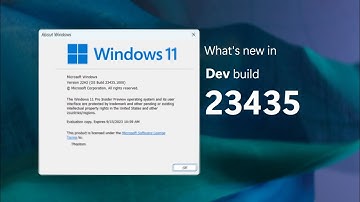 Windows 11 Dev build 23435 and what