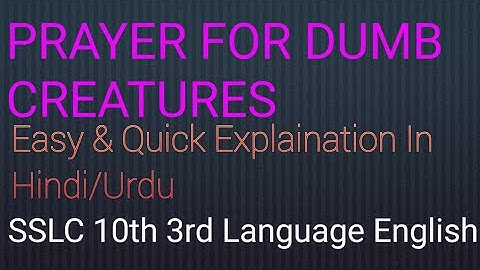SSLC 10th 3rd Language English Poem (PRAYER FOR DUMB CREATURES)Easy Explain in Hindi/Urdu.