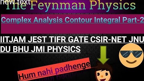 CONTOUR INTEGRAL PART-2 FOR IIT-JAM GATE JEST TIFR CSIR-NET JNU DU BHU JMI PHYSICS ENTRANCE