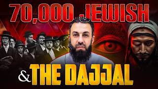 The 70,000 Who Will Follow Dajjal — A Terrifying Prophecy | Belal Assaad