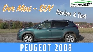 Peugeot 2008 - Test, Review und Fahrbericht des Mini SUV