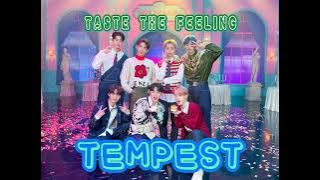 Taste The Feeling - 템페스트 @TPST